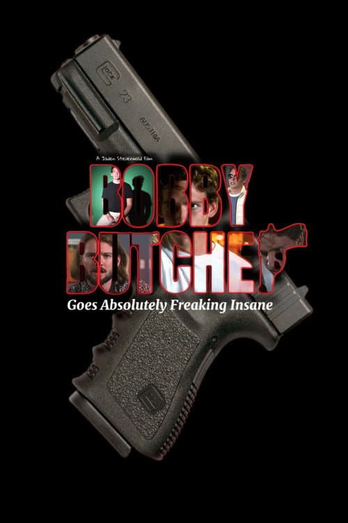 Постер: Bobby Butcher Goes Absolutely Freaking Insane