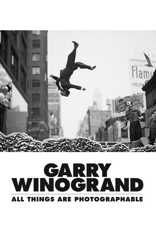 Постер: Garry Winogrand: All Things Are Photographable