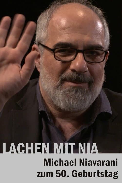 Постер: Lachen mit Nia - Michael Niavarani zum 50. Geburtstag