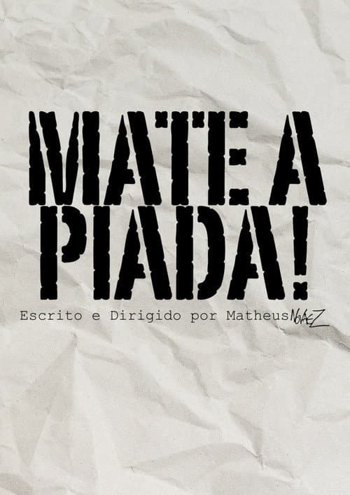 Постер: Mate a Piada!