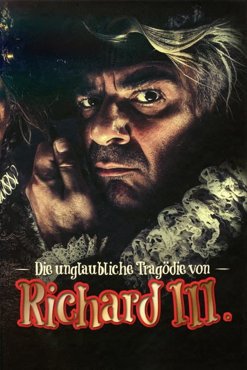 Постер: Die unglaubliche Tragödie von Richard III