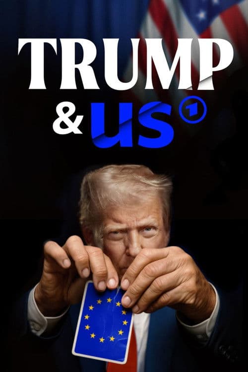 Постер: Trump & us – Wie er unsere Welt verändert