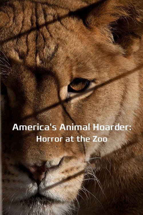 Постер: America's Animal Hoarder: Trouble at the Zoo