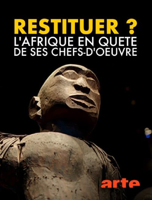 Постер: Restituer ? L'Afrique en quête de ses chefs-d'œuvre