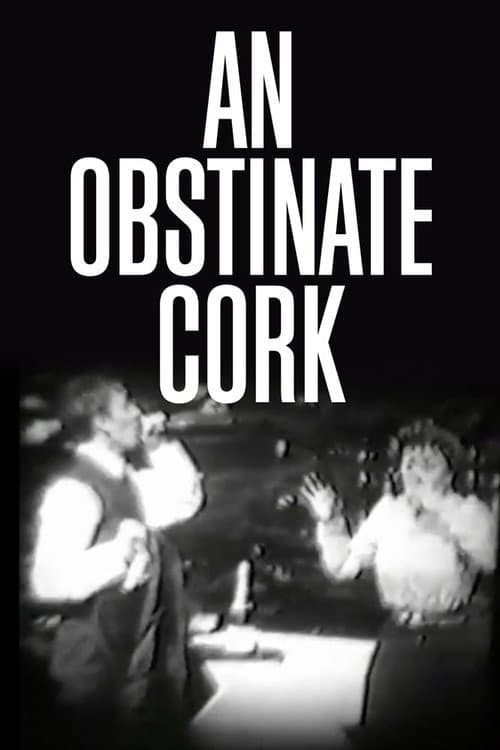 Постер: An Obstinate Cork