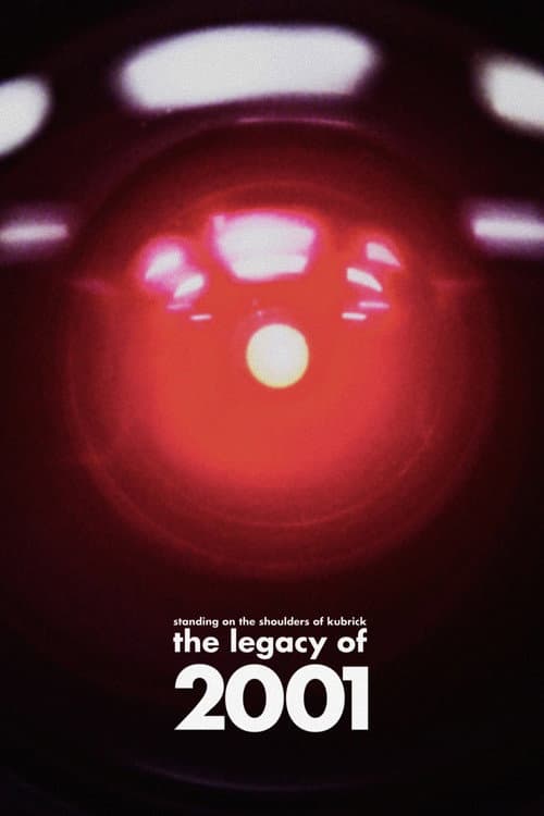 Постер: Standing on the Shoulders of Kubrick: The Legacy of 2001