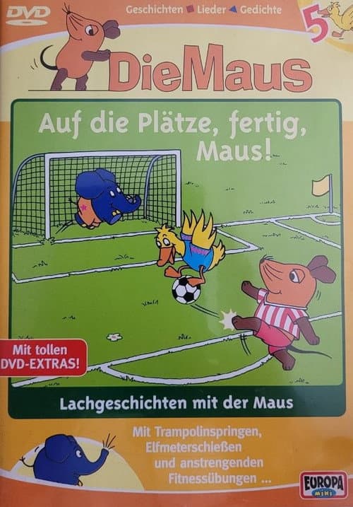 Постер: Die Maus 5 - Auf die Plätze, fertig, Maus!