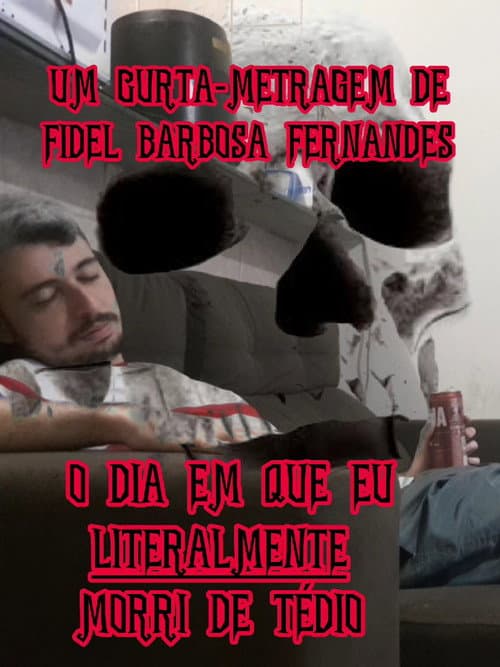 Постер: O Dia Em Que Eu LITERALMENTE Morri De Tédio