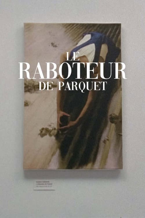 Постер: Le raboteur de parquet