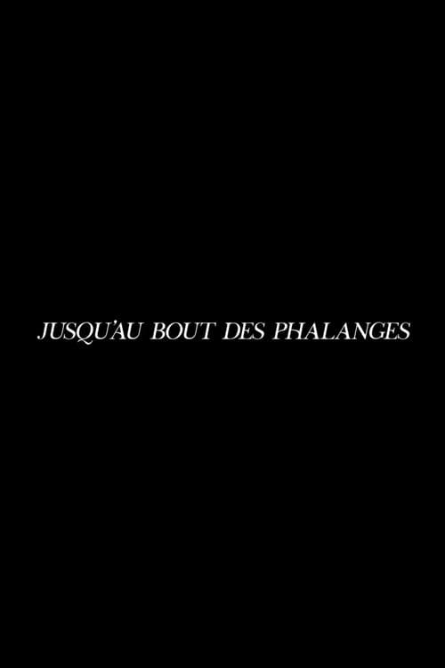 Постер: Jusqu'au bout des phalanges