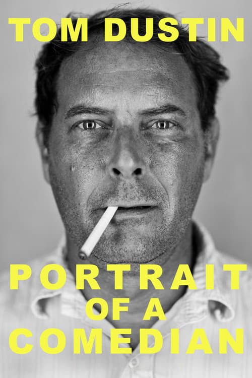 Постер: Tom Dustin: Portrait of a Comedian