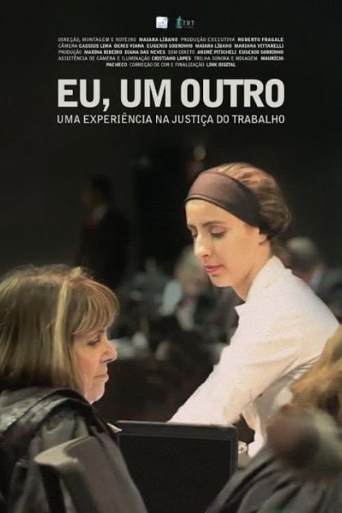 Постер: Eu, Um Outro - Uma Experiência na Justiça do Trabalho