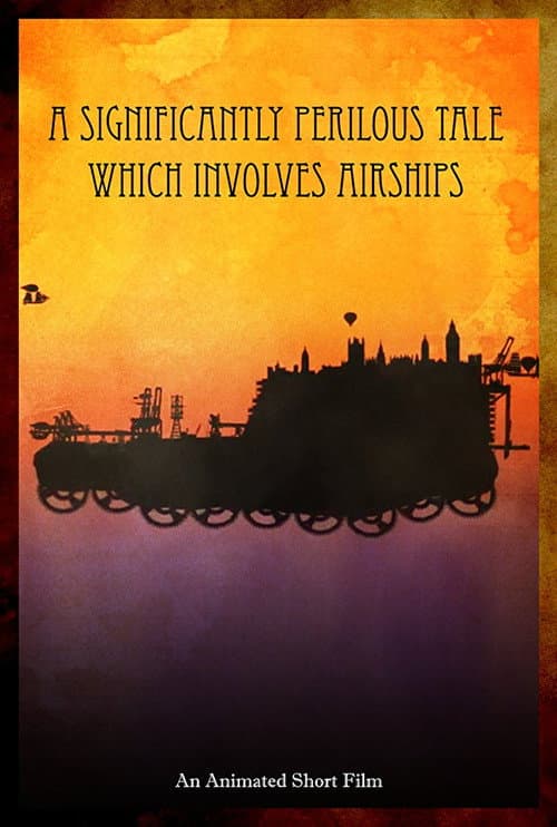 Постер: A Significantly Perilous Tale Which Involves Airships