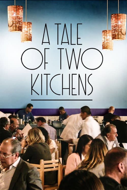 Постер: A Tale of Two Kitchens