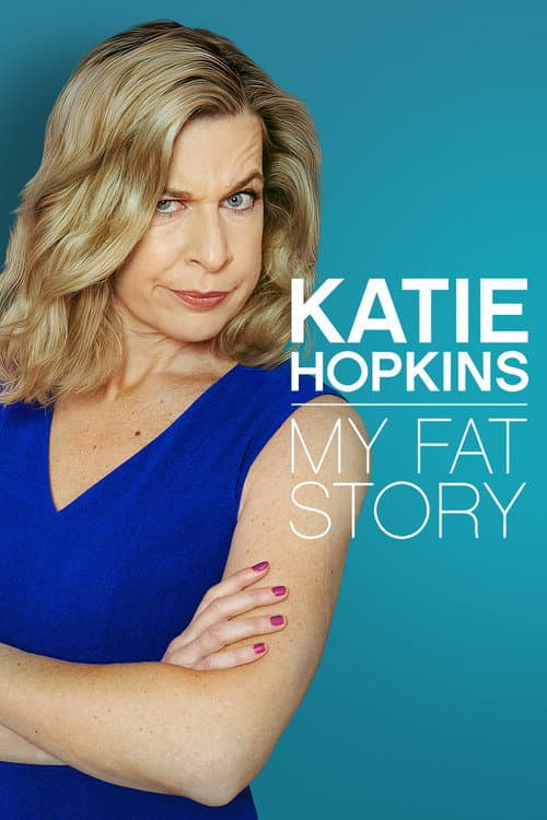 Постер: Katie Hopkins: My Fat Story