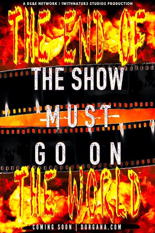 Постер: The Show Must Go On II: The End of the World