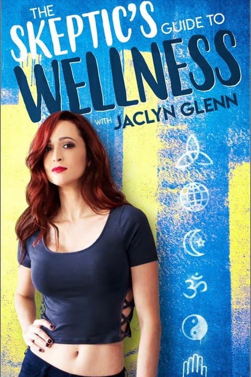 Постер: The Skeptic's Guide To Wellness