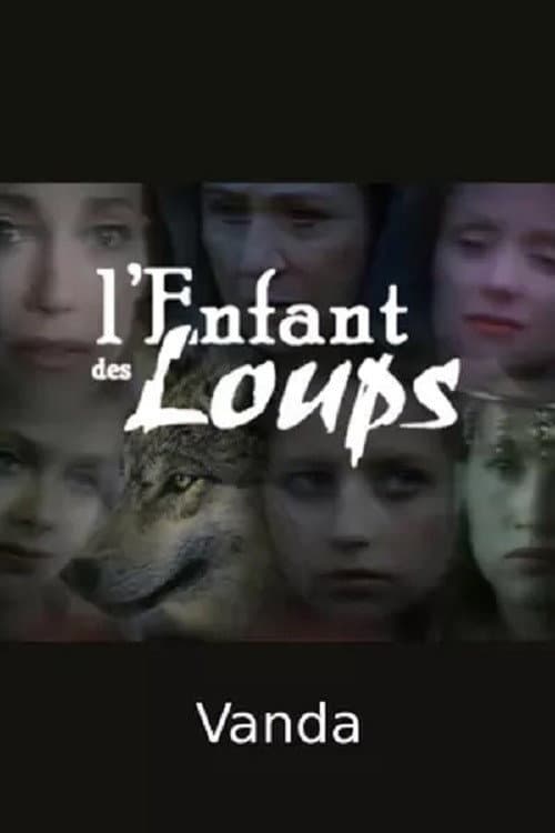 Постер: L'Enfant des loups, Vanda