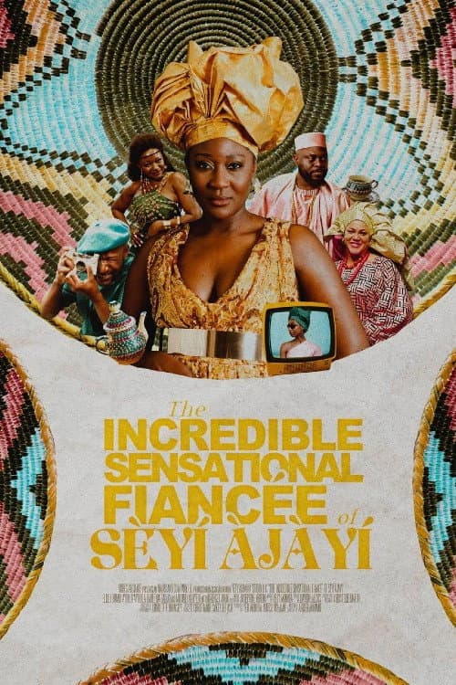 Постер: The Incredible Sensational Fiancée of Sèyí Àjàyí
