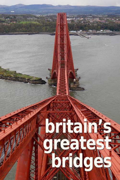 Постер: Britain's Greatest Bridges