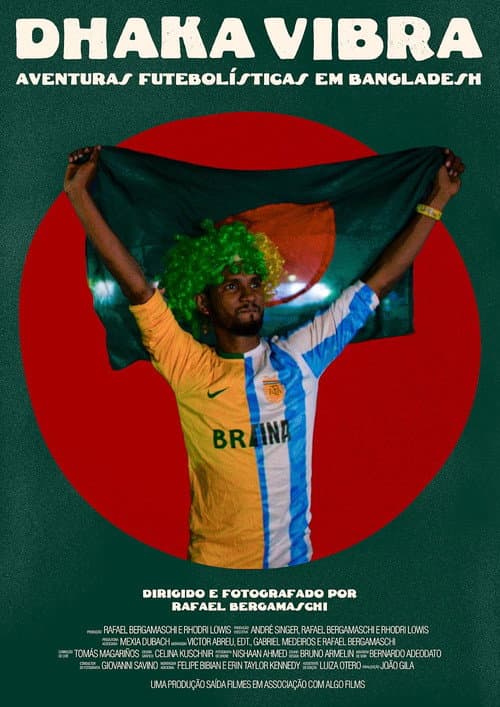 Постер: Dhaka Vibra – Aventuras Futebolísticas em Bangladesh
