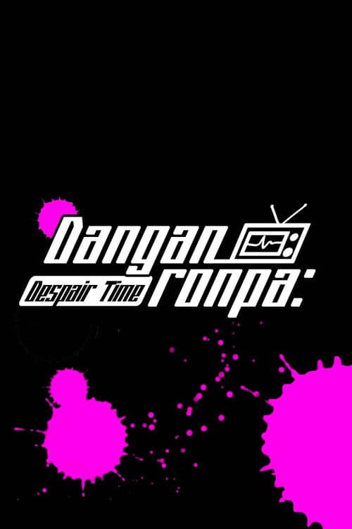 Постер: Danganronpa: Despair Time