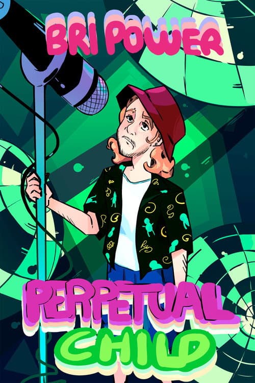 Постер: Bri Power: Perpetual Child
