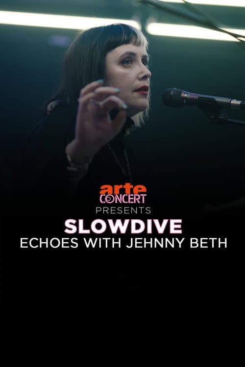Постер: Slowdive: Echoes with Jehnny Beth