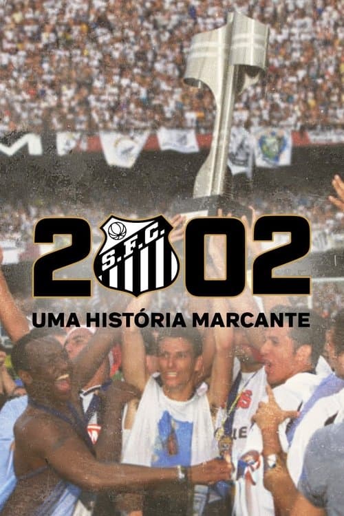 Постер: 2002: Uma História Marcante