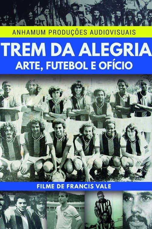 Постер: Trem da Alegria - Arte, Futebol e Ofício