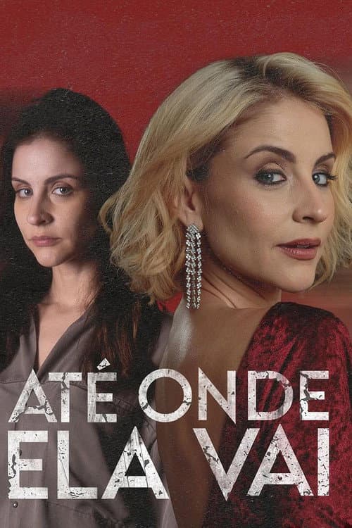 Постер: Até Onde Ela Vai