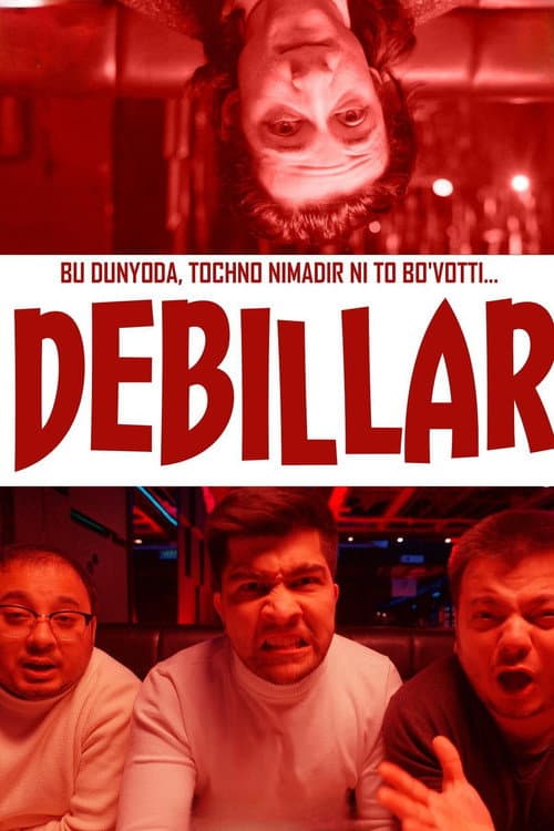 Постер: Debillar: Bu dunyoda, tochno nimadir ni to bo`votti