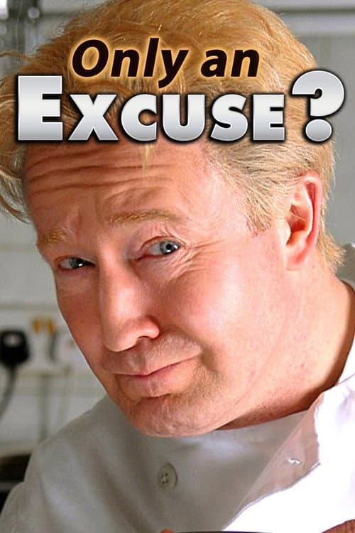 Постер: Only an Excuse?