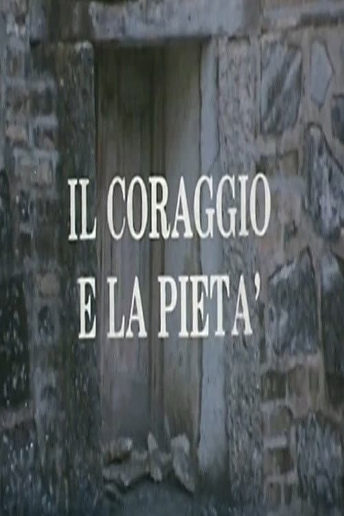 Постер: Il coraggio e la pietà
