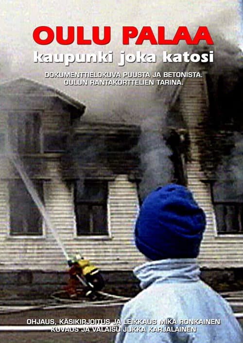 Постер: Oulu palaa - kaupunki joka katosi