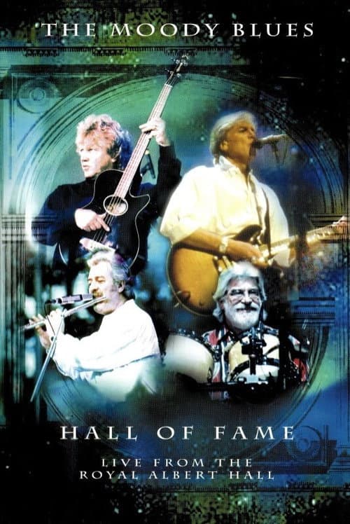 Постер: The Moody Blues - Hall of Fame - Live from the Royal Albert Hall