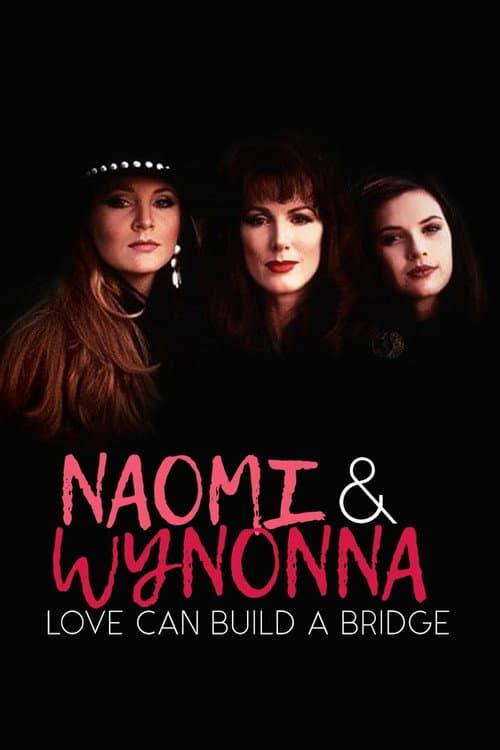 Постер: Naomi & Wynonna: Love Can Build a Bridge