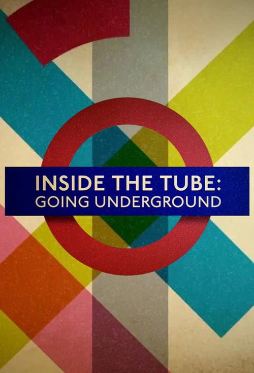 Постер: Inside the Tube: Going Underground