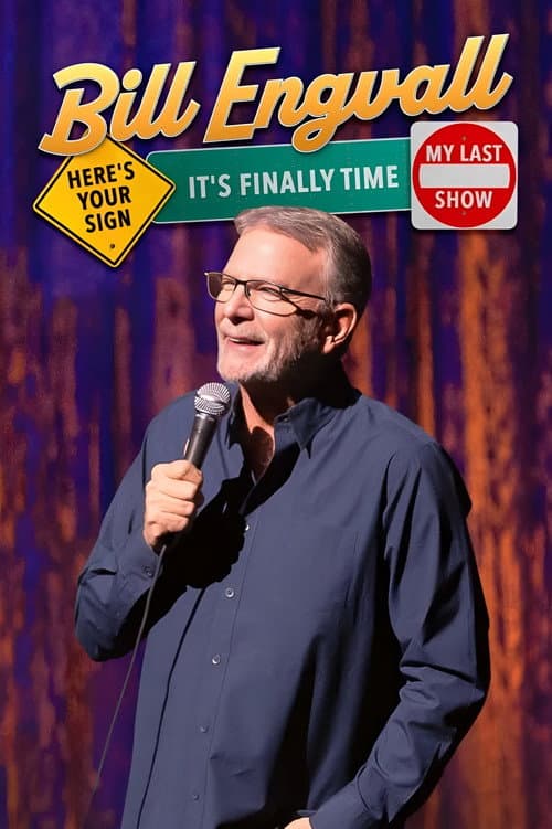 Постер: Bill Engvall: Here's Your Sign, It's Finally Time My Last Show