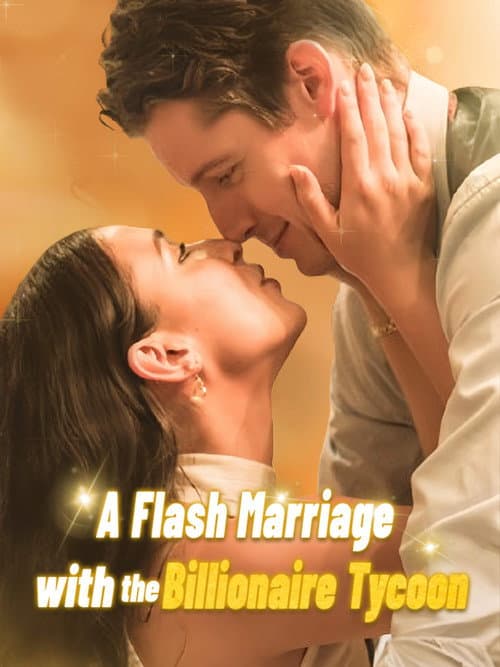 Постер: A Flash Marriage With The Billionaire Tycoon