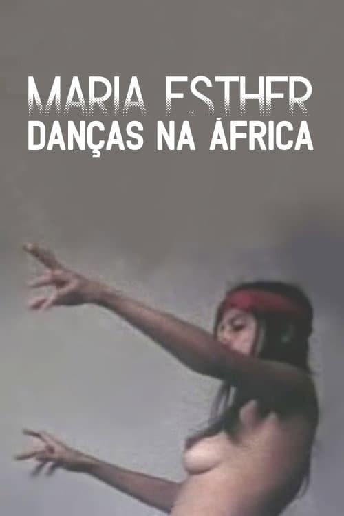 Постер: Maria Esther: Danças Na África