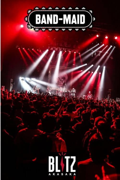 Постер: BAND-MAID - Live at Akasaka Blitz