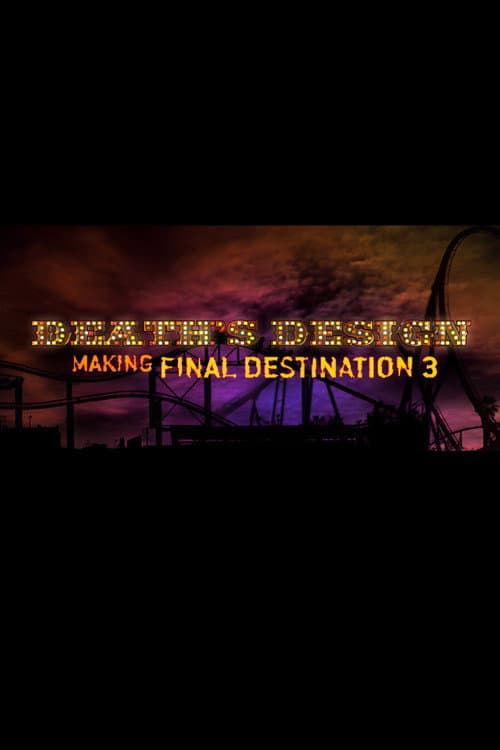 Постер: Death's Design: Making "Final Destination 3"