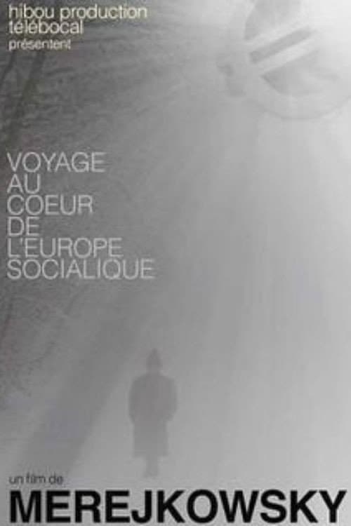 Постер: Voyage au coeur de l'Europe socialique