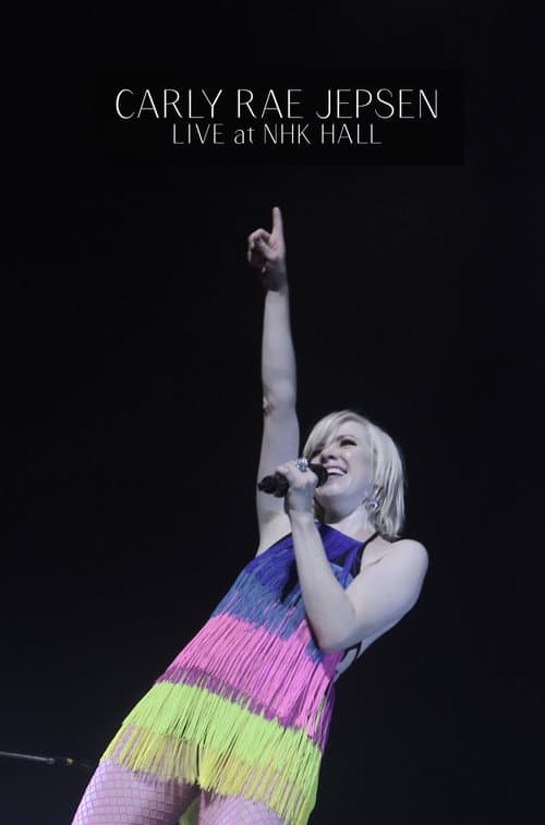 Постер: Carly Rae Jepsen: Live at NHK Hall