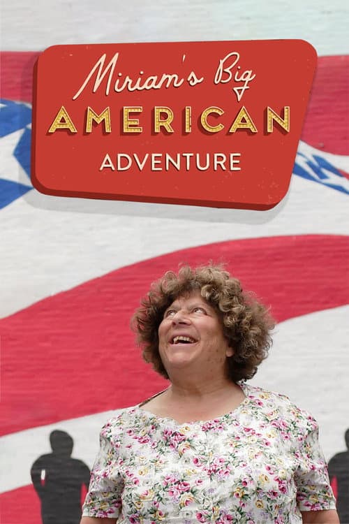 Постер: Miriam’s Big American Adventure