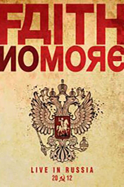 Постер: Faith No More - Live in Moscow 02.07.2012