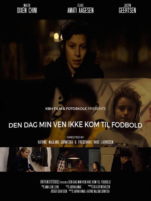 Постер: Den dag min ven ikke kom til fodbold