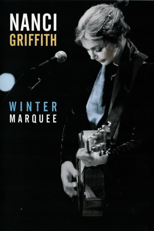 Постер: Nanci Griffith - Winter Marquee