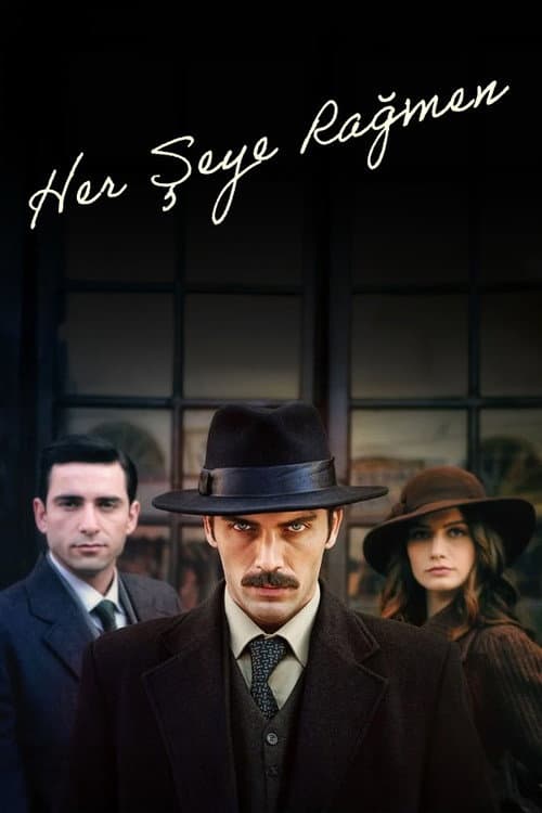 Постер: Her Şeye Rağmen